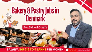 Bakery amp Pastry Jobs in Denmark for Skilled Chefs  Career in Danish Baking with Dr Naresh Bhati [upl. by Lenette]