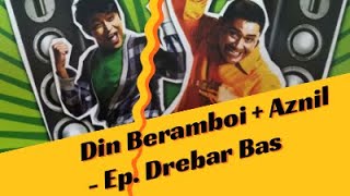 Lawak Din Beramboi  Drebar Bas Sawancara bersama Aznil Nawawi [upl. by Veron879]