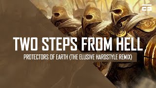 Two Steps From Hell  Protectors of Earth The Elusive Hardstyle Remix [upl. by Cade]