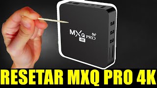 Resetar a Tv Box MXQ PRO 4k 5G Reset de Fábrica [upl. by Mouldon]