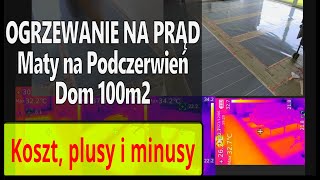 Ogrzewanie na PRĄD Maty na PODCZERWIEŃ Koszt plusy i minusy [upl. by Naud]