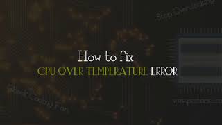 How To Fix CPU Over Temperature Error or Pop Up Warning [upl. by Zorina]