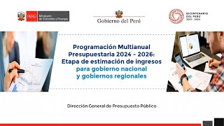 Programación Multianual Presupuestaria 20242026 Etapa de estimación de ingresos para GN y GR [upl. by Daffodil29]