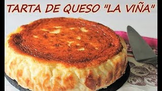 TARTA DE QUESO LA VIÑA  LA AUTENTICA LA MEJOR TARTA DE QUESO DEL MUNDO [upl. by Magdalena]