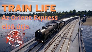 Az Orient Express első útja  Train Life Sim [upl. by Hnim]