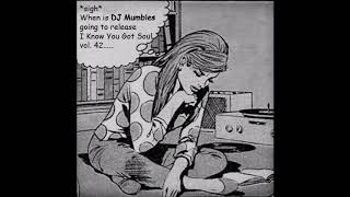 SOULFUL HOUSE MIX MAY 2018  DJ MUMBLES  I KNOW YOU GOT SOUL VOL 42 [upl. by Rovaert793]