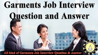 Garments Job Interview Question and Answer  All kind of Garments Job Interview Question amp Answer [upl. by Iphigenia]