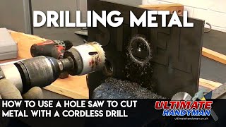 How to use a hole saw to cut metal with a cordless drill [upl. by Muhan]