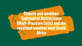 Climate and weather Subtropical Anticyclones HighPressure Cells and resultant weather over SA [upl. by Crutcher]