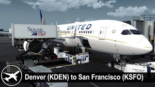 P3D v42 Full Flight  Denver to San Francisco KDENKSFO  QW 7878  United  UAL606 [upl. by Marino]