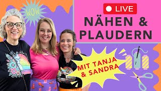 Livestream Nähen amp Plaudern mit SandrasAllerlei amp HAHNERkreativ [upl. by Wong259]