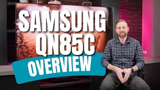 Samsung QN85C Series Neo QLED TV Overview [upl. by Hegarty]