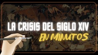 LA CRISIS DEL SIGLO XIV Final de la edad media en minutos [upl. by Annayehc]