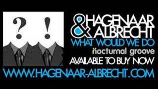 What Would We Do  Hagenaar and Albrecht [upl. by Kcirde]