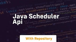 java scheduler api [upl. by Repsag]