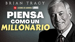 quotPIENSA y ACTUA Como un MILLONARIOquot  Brian Tracy [upl. by Aniram477]