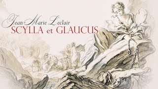 JM Leclair «Scylla amp Glaucus» Op11 Monteverdi Choir  English Baroque Soloists [upl. by Dustin]