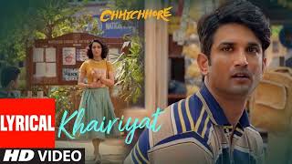 Lyrical Khairiyat  Chhichhore  Nitesh Tiwari  Arijit Singh  Sushant Shraddha  Pritam [upl. by Annayoj]