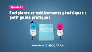 Épisode 3  Excipients et Médicaments Génériques petit guide pratique   Biogaran [upl. by Dreddy]