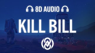 SZA  Kill Bill Lyrics  8D Audio 🎧 [upl. by Yemaj]