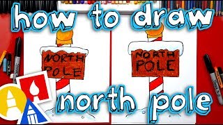 How To Draw The North Pole Sign [upl. by Stacee]