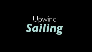 Upwind Sailing Basics [upl. by Florida]