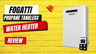 FOGATTI Propane Tankless Water Heater Review Pros amp Cons Explained [upl. by Yeoz575]