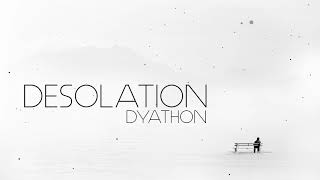 DYATHON  Desolation Emotional Piano Music [upl. by Ruffina]