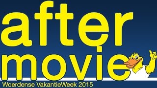 VakantieWeek TV 2015  After Movie  Woerdense VakantieWeek [upl. by Kort]