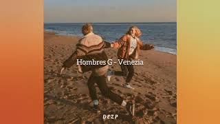 Hombres G  Venezia LETRA [upl. by Ymij]