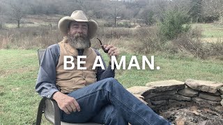 Be a Man [upl. by Eniarda]