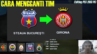 Cara Mengganti Tim Di PES 2013 PC [upl. by Nyledam864]