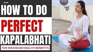 How to Perfect Kapalbhati for Ultimate Health Benefits [upl. by Ramo]