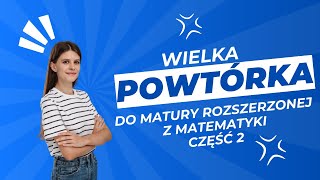 🔥WIELKA POWTÓRKA🔥 do matury rozszerzonej z matematyki Dzień 2 [upl. by Ardnaek]