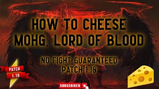 Elden Ring  How to cheese Mohg Lord of Blood  Patch 110 Tested  No FIGHT guaranteed Patched [upl. by Kurys]