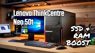 Transform Your Lenovo ThinkCentre Neo 50t with SSD amp RAM Upgrade [upl. by Amiel]