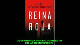 REINA ROJAaudiolibroJUAN GOMEZ JURADO [upl. by Murray]