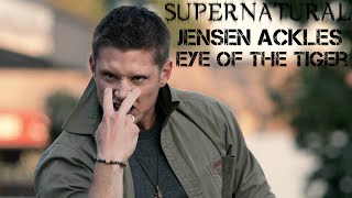 Jensen Ackles  “Eye of the Tiger” Supernatural [upl. by Murtagh]