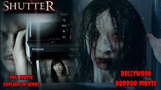 Shutter 2004 Full Movie Explain In HindiHorror Movie [upl. by Basham]