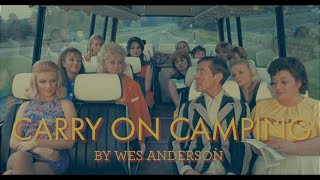 Carry On Camping as directed by Wes Anderson [upl. by Amalbena]