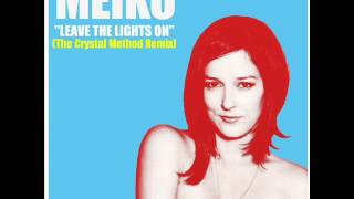 MEIKO  Leave The Lights On The Crystal Method Remix [upl. by Noizneb]