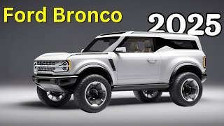 2025 Ford Bronco  Price Interior amp Exterior Details You Need to Know [upl. by Aelaza]