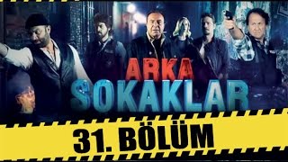 ARKA SOKAKLAR 31 BÖLÜM [upl. by Eittah]