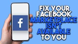 How To Fix Your Facebook Marketplace Isnt Available To You [upl. by Avrenim756]