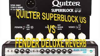 QUILTER SUPERBLOCK US vs FENDER DELUXE REVERB  sound comparison no reverb same speaker [upl. by Nydia]