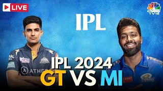 IPL 2024 LIVE GT Vs MI LIVE Match  Gujarat Titans Vs Mumbai Indians Score  Pandya Vs Gill  N18L [upl. by Shimkus]