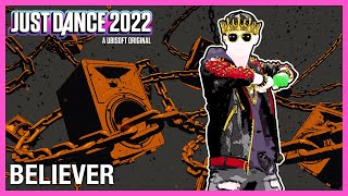 Just Dance 2022 Believer by Imagine Dragons  Official Track Gameplay US [upl. by Oirotciv]