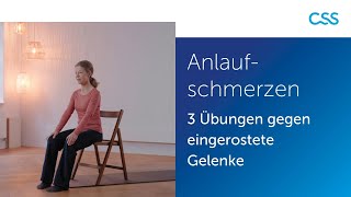 Anlaufschmerzen 3 Übungen gegen eingerostete Gelenke [upl. by Viki466]