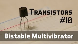 Bistable Multivibrator  Transistors 10 [upl. by Attenweiler320]