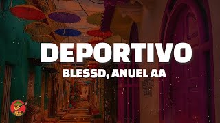 DEPORTIVO  BLESSD ANUEL AA LetraLyrics [upl. by Michale]